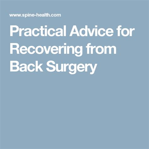 Practical Advice For Recovering From Back Surgery Back Surgery