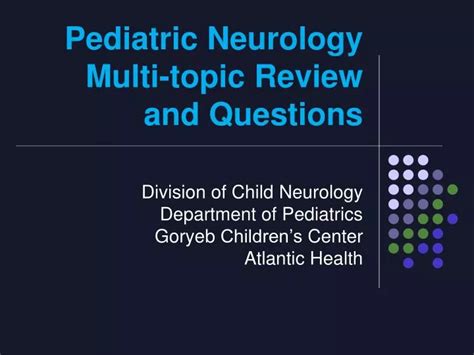 Ppt Pediatric Neurology Multi Topic Review And Questions Powerpoint