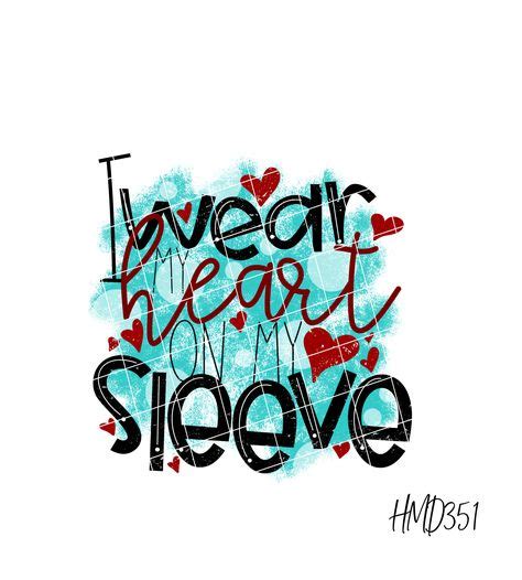 I Wear My Heart On My Sleeve Transfer Physical How To Wear My
