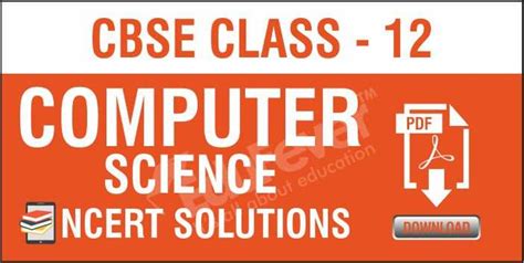 Download Cbse Class 12 Computer Science Ncert Solutions