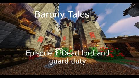 Minecraft Medieval Roleplay Episode 1 Dead Lord And Guard Duty Youtube