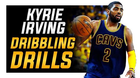 Kyrie Irving Dribbling Drills How To Dribble A Basketball Youtube