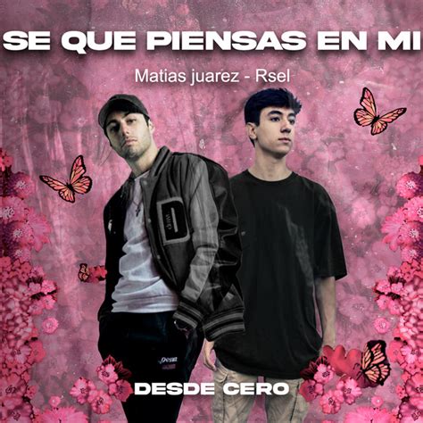 Se Que Piensas En Mi Single By Matias Juarez Spotify