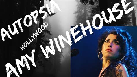 Autopsias De Hollywood Amy Winehouse Full Version Youtube