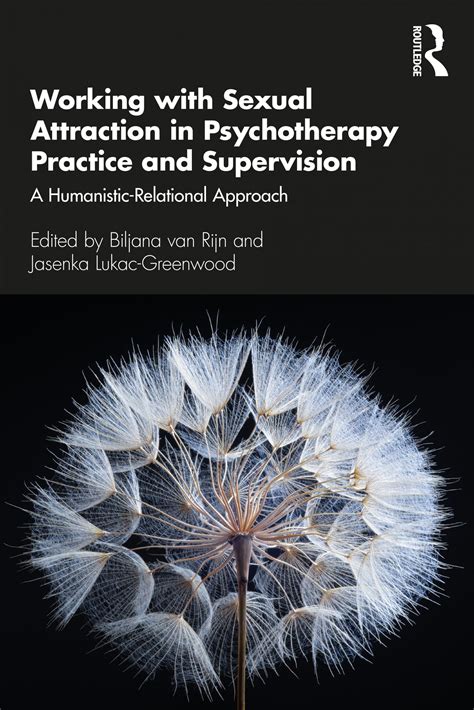 Working With Sexual Attraction In Psychotherapy Practice And
