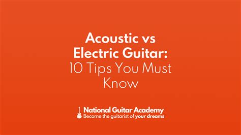 Acoustic Vs Electric Guitar 10 Tips You Must Know National Guitar