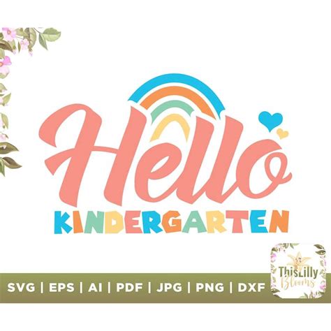 Hello Kindergarten Svg Back To School Svg Teacher Svg Kid Inspire