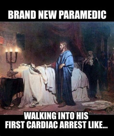 Pin By Hugh Waltermann On Memes Iii Paramedic Cardiac Arrest Cardiac