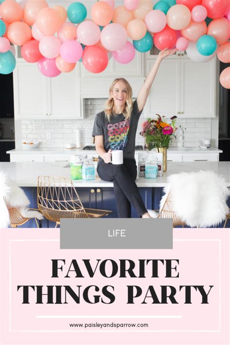Favorite Things Party How To Host T Ideas Paisley And Sparrow