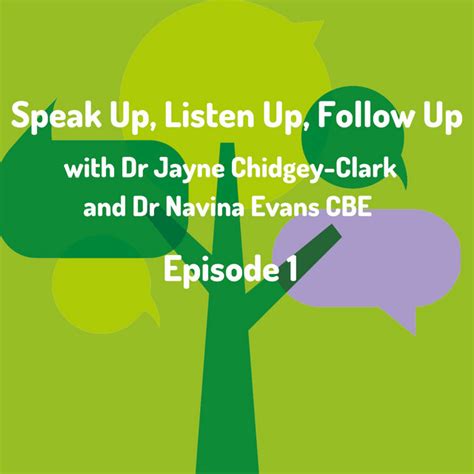 Episode 1 Dr Navina Evans Cbe Speak Up Listen Up Follow Up The