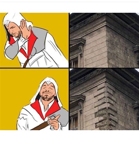 The Assassins Creed Shows What Is Appropriate For Climbing Buildings Meme Guy