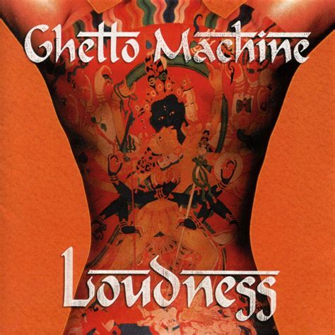 Loudness - Ghetto Machine Lyrics and Tracklist | Genius