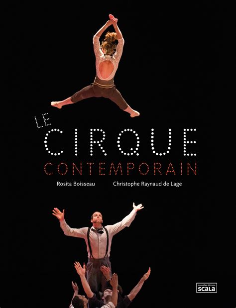 Le Cirque Contemporain Nouvelles Ditions Scala