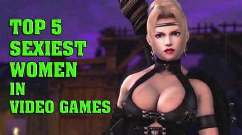 Top 5 Sexiest Women In Video Games Youtube