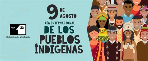 9 De Agosto Día Internacional De Los Pueblos Indígenas Educatolerancia