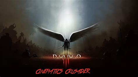 Diablo 3 Full Cinematics Crusader Youtube