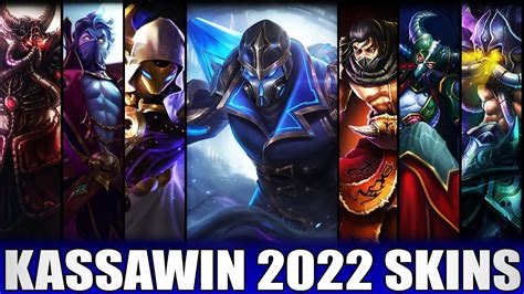 All Kassadin Skins 2022 Including Hextech Kassadin Youtube