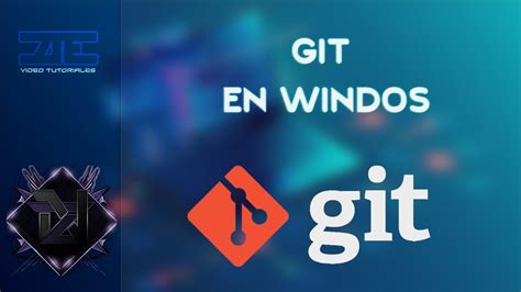 Instalaci N De Git En Windows Sistema Control De Versiones Github Youtube