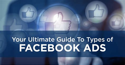 The Ultimate Guide To Types Of Facebook Ads Facebook Advertising
