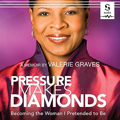 Pressure Makes Diamonds By Valerie Graves Audiobook