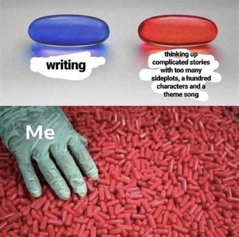 don t forget to take the blue pill r writers