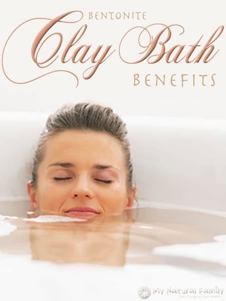 Bentonite Clay Bath Benefits Bath Benefits Bentonite Clay Bath