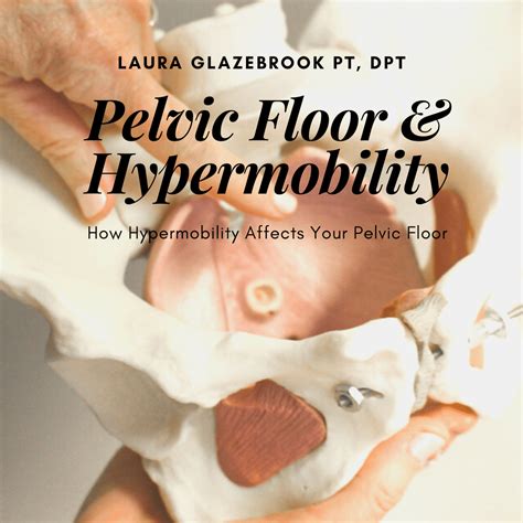 The Pelvic Floor And Hypermobility One On One Physical Therapy