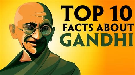 Top 10 Facts About Mahatma Gandhi Youtube