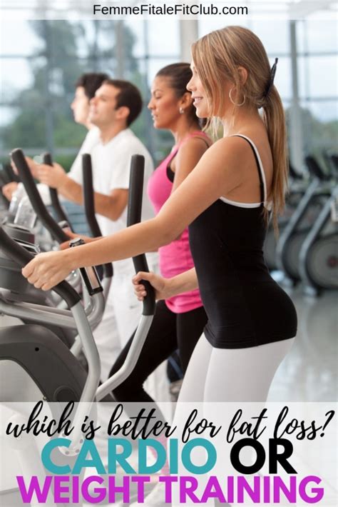 femme fitale fit club blogcardio versus weight training for fat loss femme fitale fit club blog