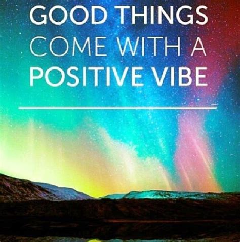 Quotes About Positive Vibes Quotesgram