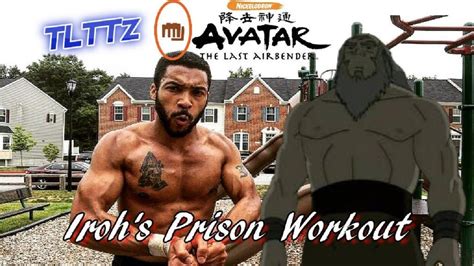 Uncle Iroh Prison Workout Avatar Atla Tough Like The Toonz Ep 27
