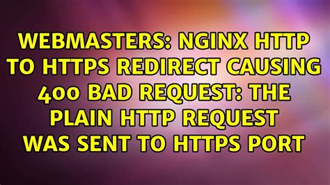 Nginx To Redirect Causing 400 Bad Request The Plain