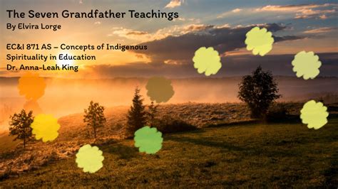 The Seven Grandfather Teachings By Elly L On Prezi