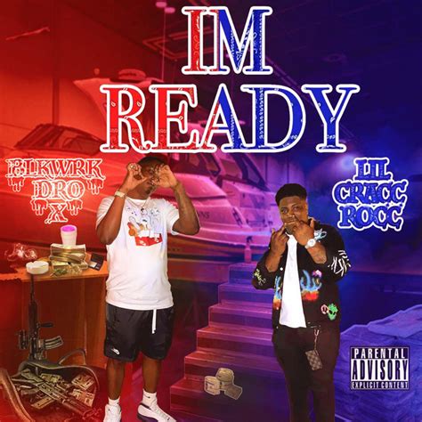 I M Ready Song And Lyrics By Blkwrkdro Lil Cracc Rocc Spotify