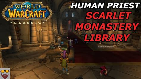 Let S Play Wow Classic Human Priest Scarlet Monastery Library Full Clear Youtube