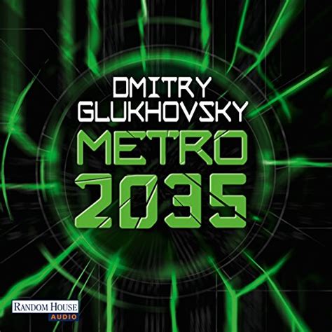 Metro 2035 Metro Serie 3 Audible Audio Edition Dmitry