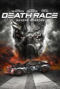 If you like the other death race movies you will enjoy beyond anarchy. Death Race: Beyond Anarchy (2018) - Rotten Tomatoes