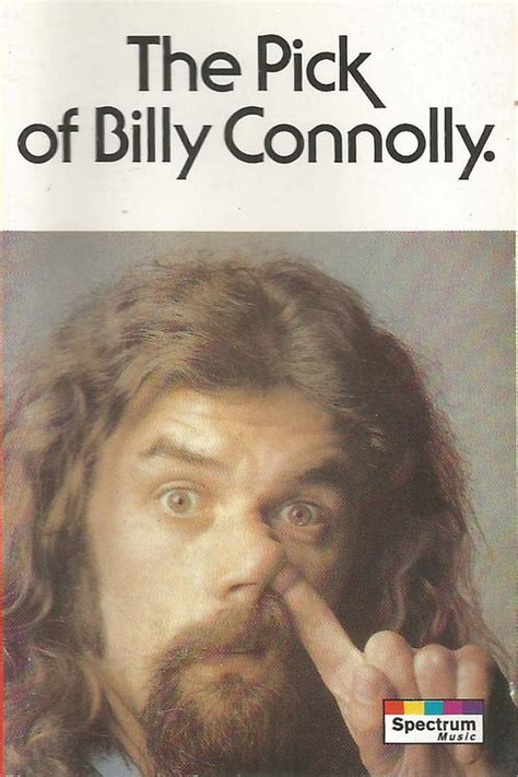 Billy Connolly The Pick Of Billy Connolly 1982 — The Movie Database