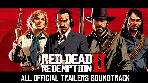 Ost Red Dead Redemption 2 All Trailers Trailer 1 2 3 Launch