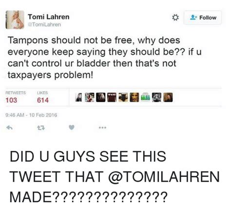 tomi lahren follow lahren tampons should not be free why does everyone keep saying they should
