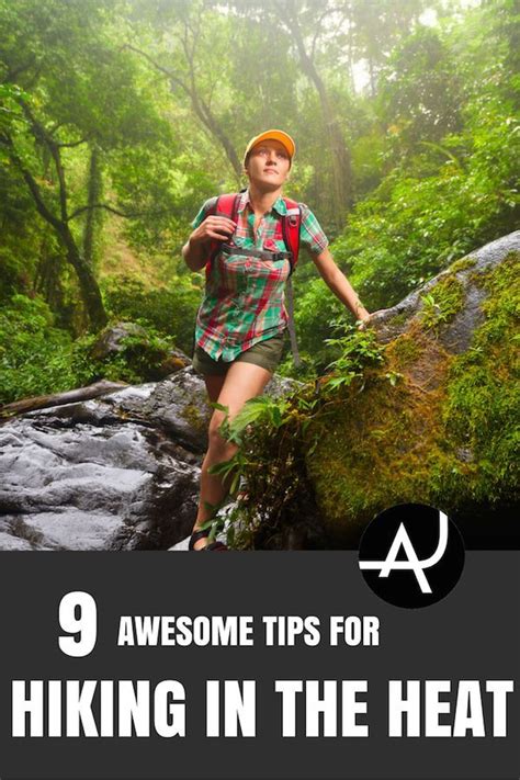 9 Tips For Hiking In Hot Weather Backpacking Tips Hiking Tips