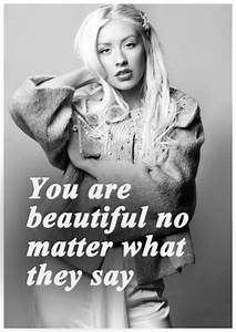 You, Are, Beautiful, No, Matter, What, They, Say, Christina, Agui