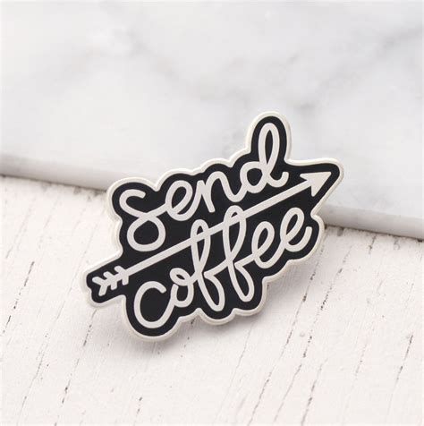 Send Coffee Pin Hard Enamel Pin Coffee Lovers T Flair Etsy