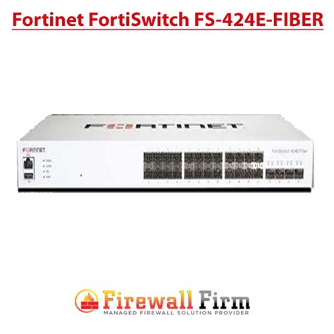 Buy Online Fortinet Fortiswitch Fs 424e Fiber With Best Data