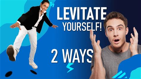 Learn 2 Ways To Levitate Yourself Levitation Magic Tricks That You