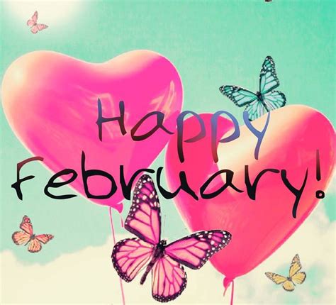 Happy February Haveagreatmonth Happyfebruary Quote