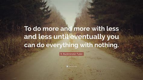Do More With Less Quote Doing More With Less Quotes Quotesgram 700