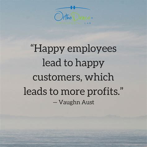 Happy Employees Lead To Happy Customers Which Leads To More Profits