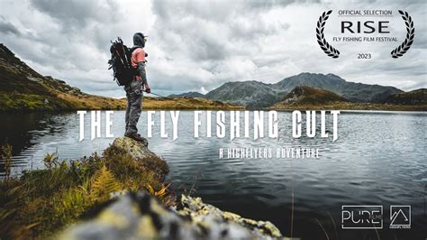 “the Fly Fishing Cult” Trailer Official Selection Rise Fly Fishing