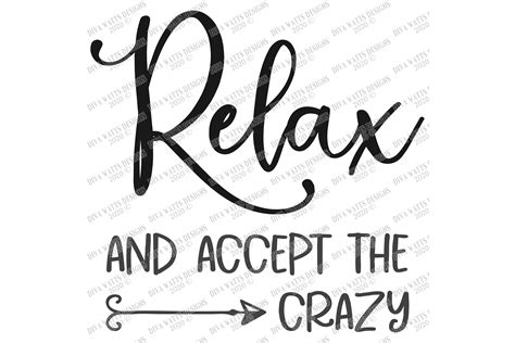 Relax And Accept The Crazy Svg Dxf Eps Farmhouse Sign 521239 Svgs Design Bundles